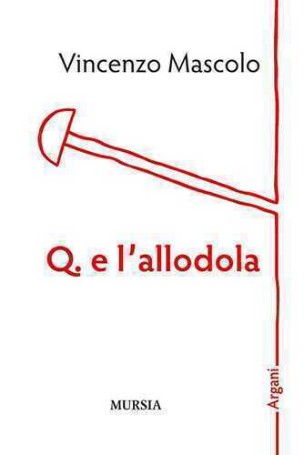 Q. e l'allodola — Vincenzo Mascolo