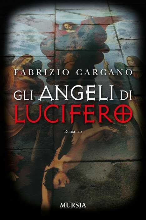 Gli angeli di Lucifero. Nuova ediz.