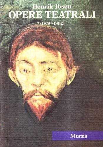 Opere teatrali. Vol. 1: 1850-1862