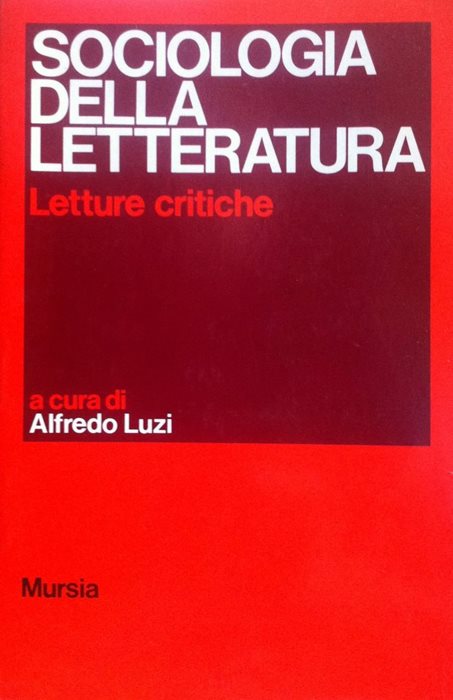 Sociologia della letteratura. Letture critiche