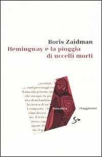 Hemingway e la pioggia di uccelli morti