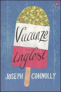 Vacanze inglesi — Joseph Connolly