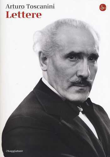 Lettere — Arturo Toscanini