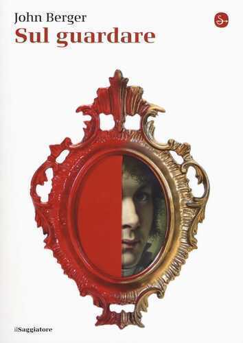 Sul guardare — John Berger
