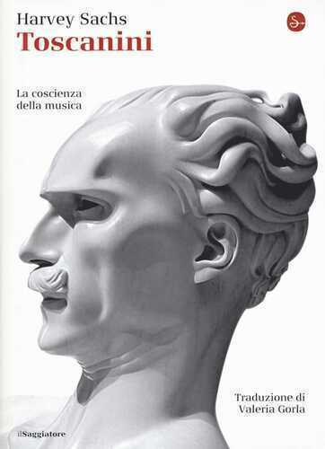 Toscanini — Harvey Sachs