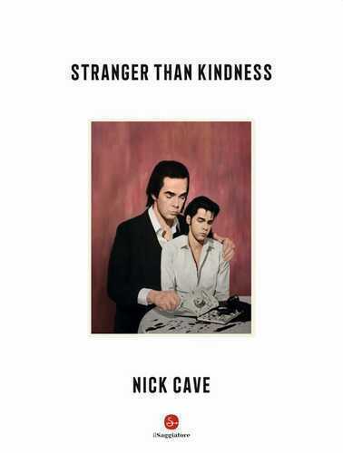 Stranger Than Kindness — Nick Cave