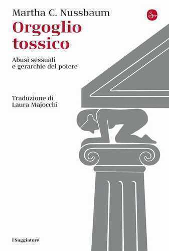 Orgoglio tossico. Abusi sessuali e gerarchie del potere