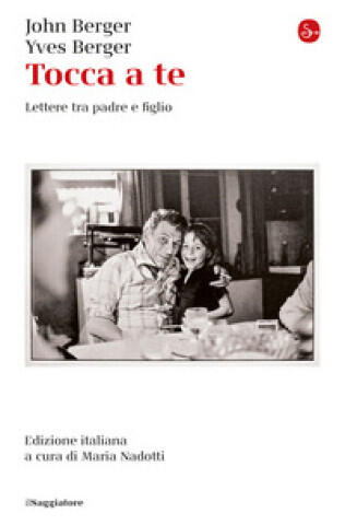 Tocca a te. Lettere tra padre e figlio