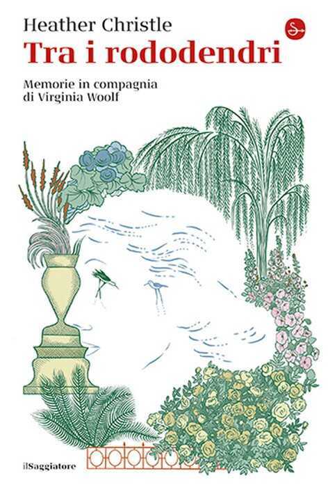 Tra i rododendri. Memorie in compagnia di Virginia Woolf