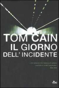 Il giorno dell'incidente