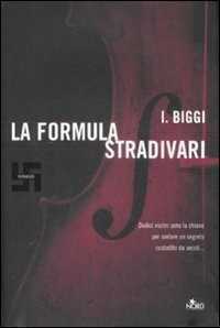 La formula Stradivari — I. Biggi