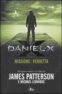 Daniel X. Missione: vendetta — James Patterson