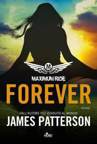 Forever. Maximum Ride — James Patterson