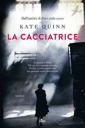 La cacciatrice — Kate Quinn