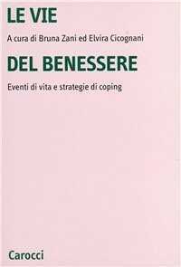 Le vie del benessere. Eventi di vita e strategie di coping