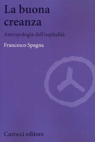 La buona creanza. Antropologia dell'ospitalità