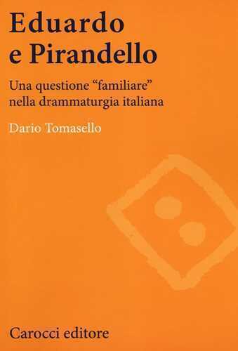 Eduardo e Pirandello. Una questione «familiare» nella drammaturgia italiana