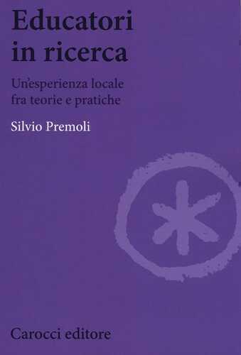 Educatori in ricerca. Un'esperienza locale fra teoria e pratiche
