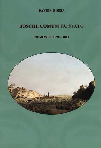 Boschi, comunità, stato. Piemonte 1798-1861