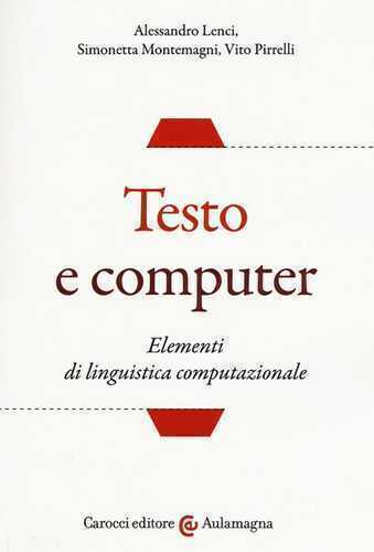 Testo e computer. Elementi di linguistica computazionale — Alessandro Lenci