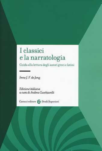 I classici e la narratologia. Guida alla lettura degli autori greci e latini