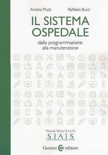 Il sistema ospedale. Dalla programmazione alla manutenzione