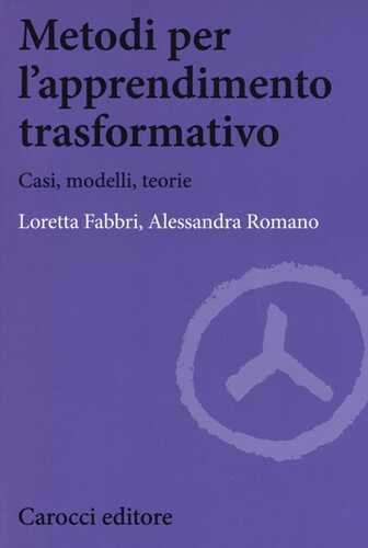 Metodi per l'apprendimento trasformativo. Casi, modelli, teorie