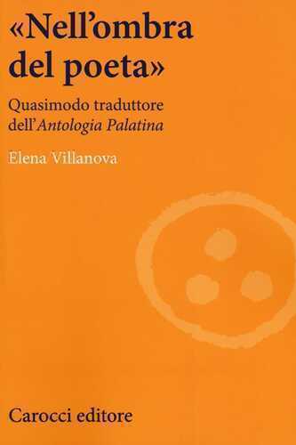 «Nell'ombra del poeta». Quasimodo traduttore dell'«Antologia palatina»