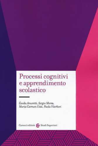 Processi cognitivi e apprendimento scolastico — Guido Amoretti