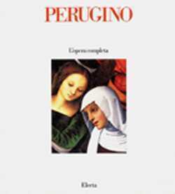Perugino. L'opera completa. Ediz. illustrata