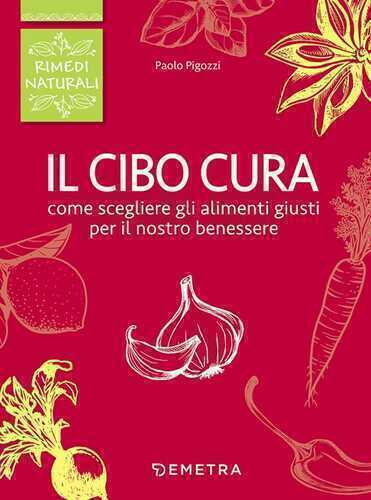 Il cibo cura! — Paolo Pigozzi