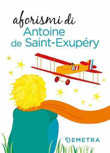 Aforismi — Antoine de Saint-Exupéry