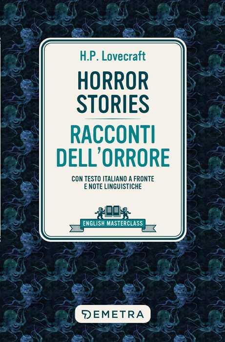 Horror stories-Racconti dell'orrore. Con testo italiano a fronte e note linguistiche