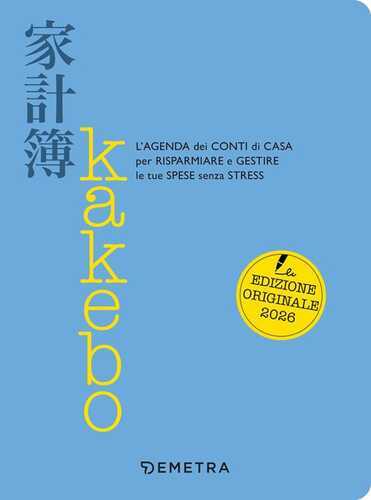 Kakebo. L'agenda dei conti di casa per risparmiare e gestire le tue spese senza stress