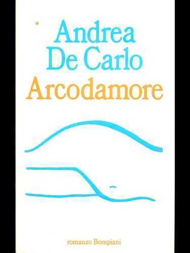 Arcodamore — Andrea De Carlo