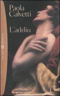 L' addio. Romanzo in due atti e un epilogo