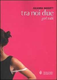 Tra noi due. Girl talk