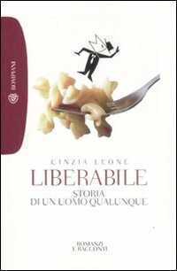 Liberabile. Storia di un uomo qualunque