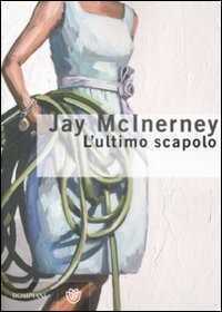L'ultimo scapolo — Jay McInerney
