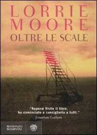 Oltre le scale — Lorrie Moore