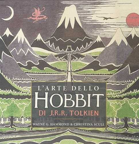 L'arte dello Hobbit di J. R. R. Tolkien. Ediz. illustrata