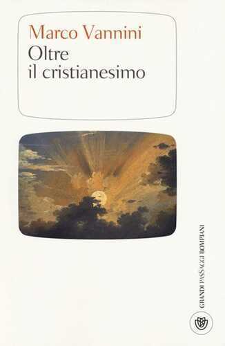 Oltre il cristianesimo — Marco Vannini