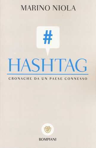 Hashtag. Cronache da un paese connesso