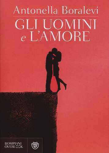 Gli uomini e l'amore — Antonella Boralevi