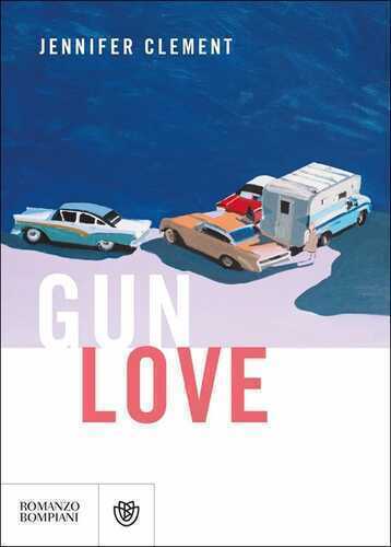 Gun love — Jennifer Clement