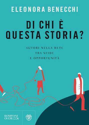 Di chi è questa storia? Autori nella rete tra sfide e opportunità