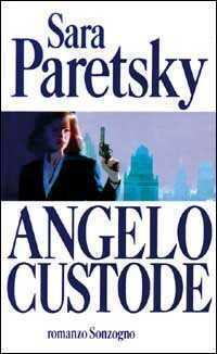 Angelo custode — Sara Paretsky