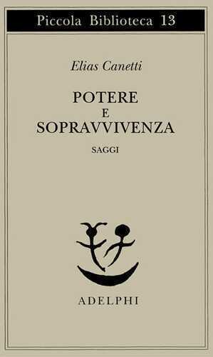 Potere e sopravvivenza. Saggi