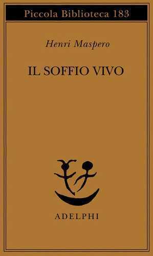 Il soffio vivo. I procedimenti del «Nutrire il principio vitale» nella religione taoista antica
