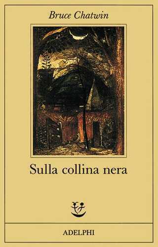 Sulla collina nera — Bruce Chatwin